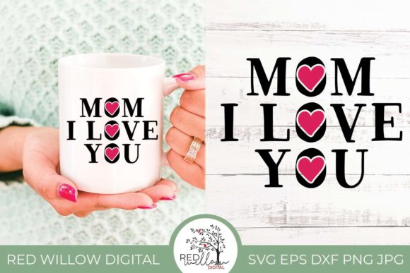 Download Mom I Love You Mother's Day Cut File - Cut file Collection