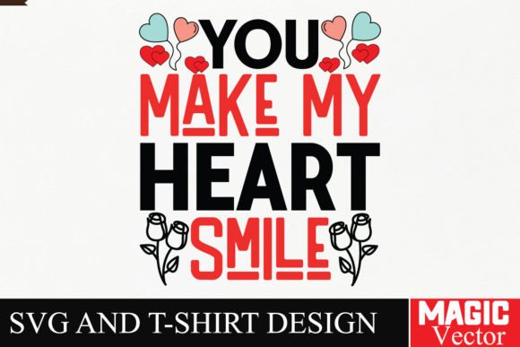 Download You Make My Heart Smile SVG Cut File - Cut file Collection