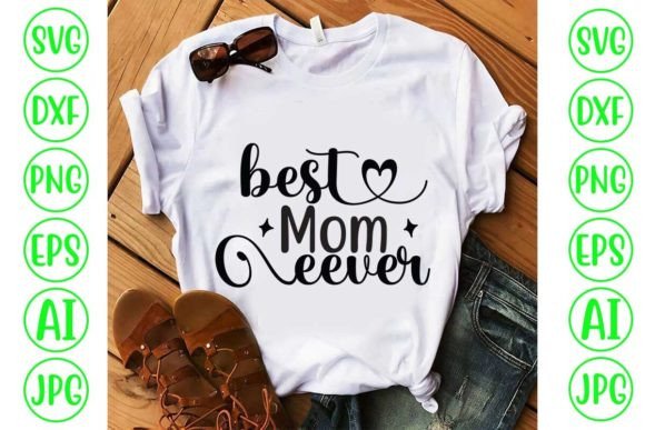 Download Best Mom Ever SVG Cut File- - Cut file Collection