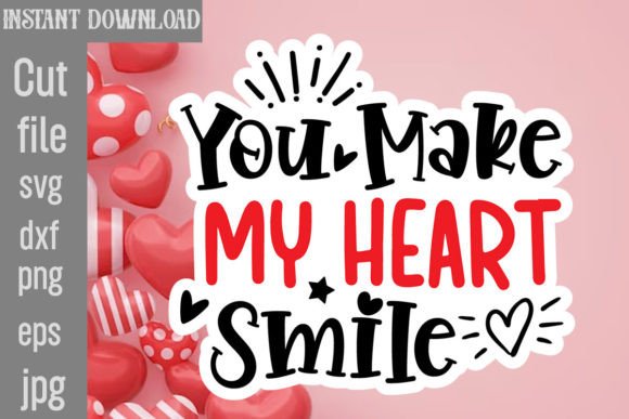 Download You Make My Heart Smile SVG Cut File - Cut file Collection