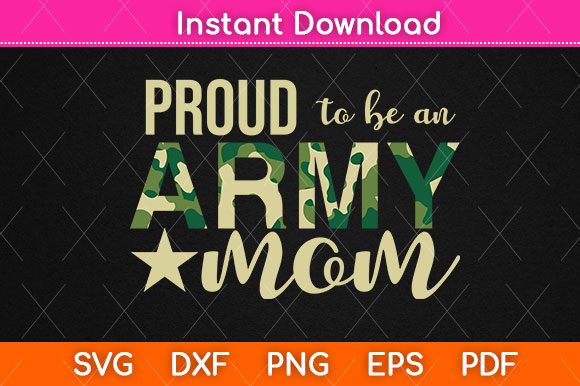 Download Proud to Be an Army Mom Svg Png Cut File - Cut file Collection