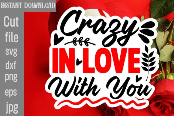 Download Crazy in Love with You SVG Cut File - Cut file Collection